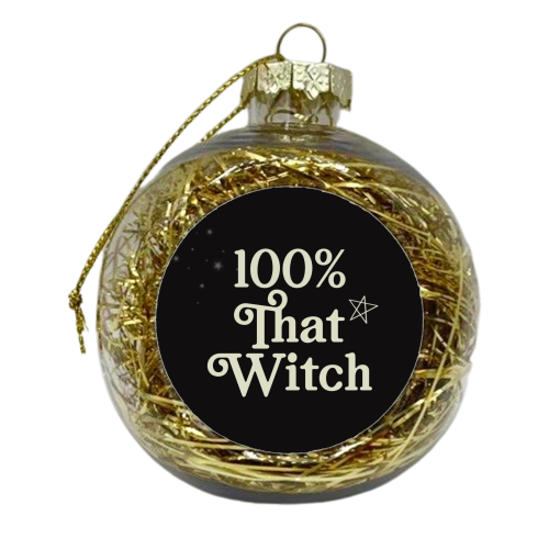 100% That Witch - xmas bauble by Giddy Kipper