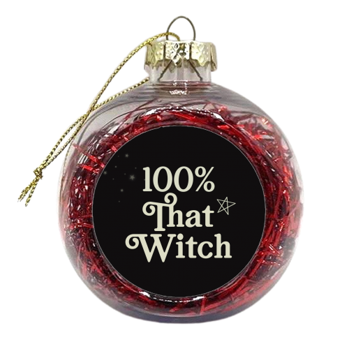100% That Witch - xmas bauble by Giddy Kipper