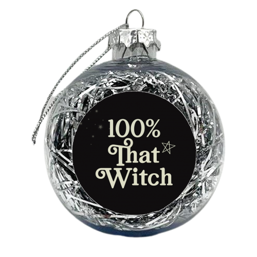 100% That Witch - xmas bauble by Giddy Kipper