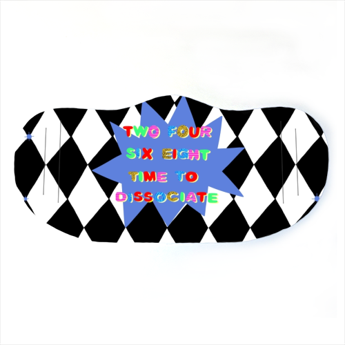 2 4 6 8 Time to Dissociate - face cover mask by Yaz Raja