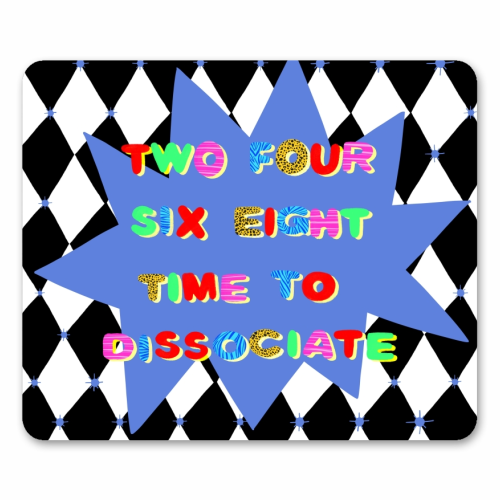 2 4 6 8 Time to Dissociate - mouse mat by Yaz Raja