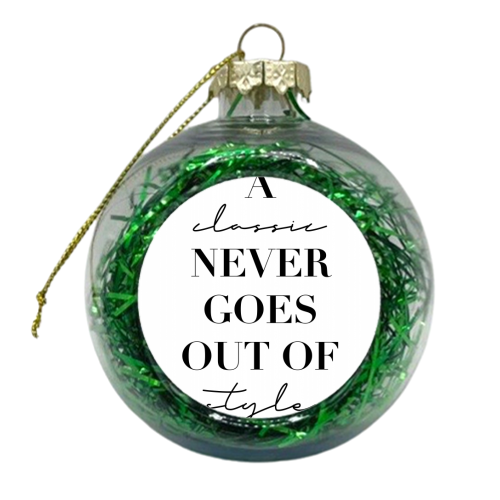 A Classic Never Goes Out of Style - xmas bauble by Toni Scott