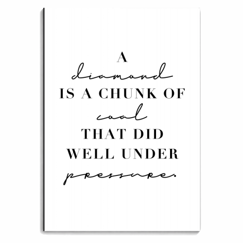 A Diamond Is A Chunk of Coal That Did Well Under Pressure - personalised A4, A5, A6 notebook by Toni Scott