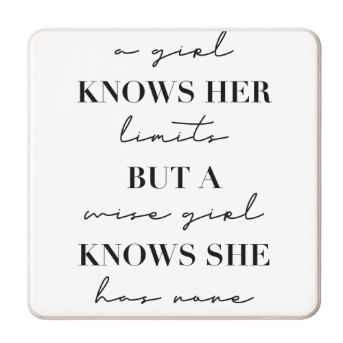 A Girl Knows Her Limits but A Wise Girl Knows She Has None - personalised beer coaster by Toni Scott