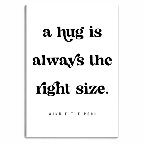 A hug is always the right size. -Winnie the Pooh Quote - personalised A4, A5, A6 notebook by Toni Scott