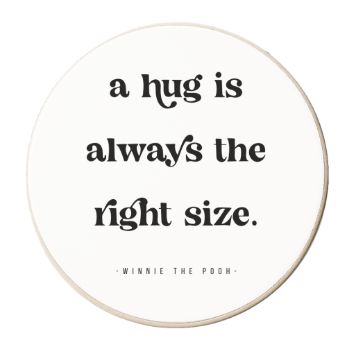 A hug is always the right size. -Winnie the Pooh Quote - personalised beer coaster by Toni Scott