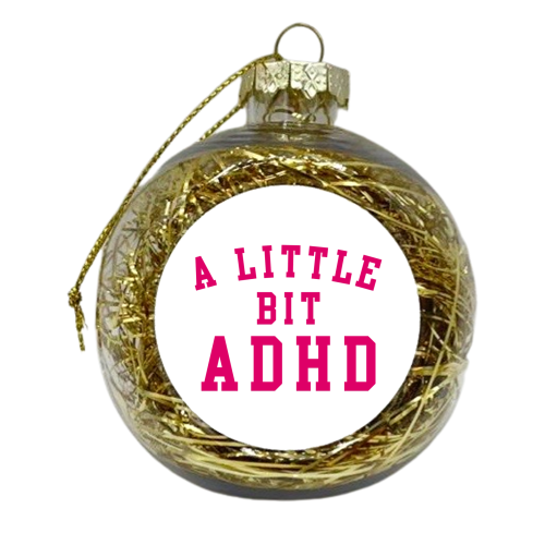 A Little Bit ADHD - xmas bauble by The Girl Next Draw
