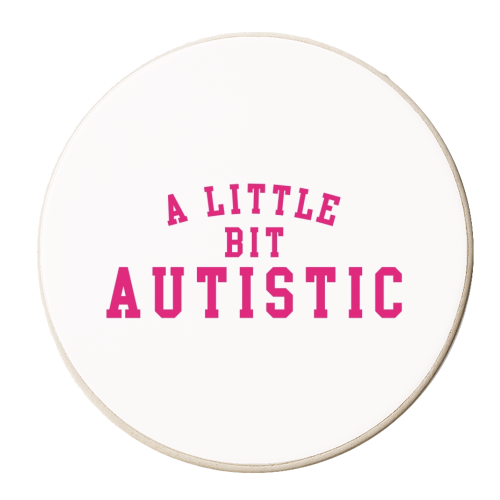 A Little Bit Autistic - personalised beer coaster by The Girl Next Draw