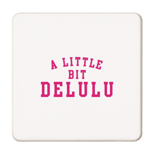 A Little Bit Delulu - personalised beer coaster by The Girl Next Draw