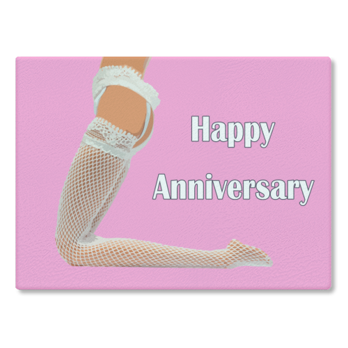 A Sexy Stockings Anniversary - glass chopping board by David Bond