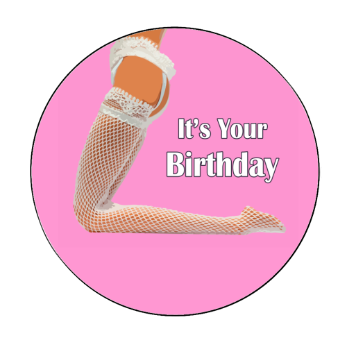 A Sexy Stockings Birthday - Circle Sticker by David Bond