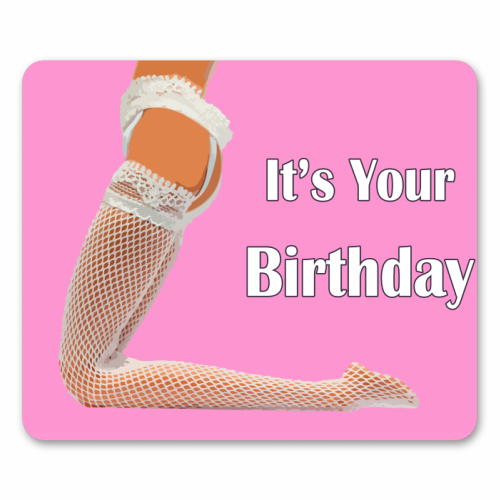 A Sexy Stockings Birthday - mouse mat by David Bond