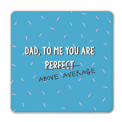 Above Average Dad - personalised beer coaster by Laura Lonsdale