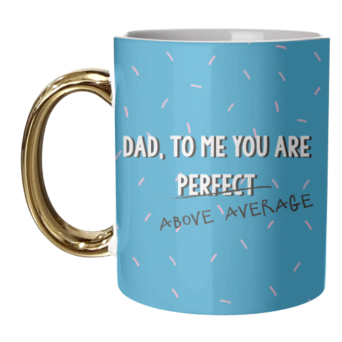Above Average Dad - unique mug by Laura Lonsdale