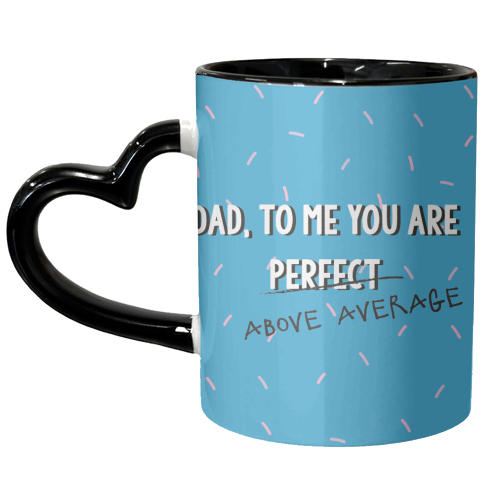 Above Average Dad - unique mug by Laura Lonsdale