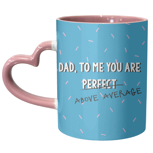 Above Average Dad - unique mug by Laura Lonsdale