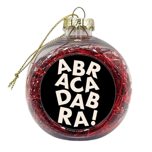 ABRACADABRA - xmas bauble by Hollie Mills