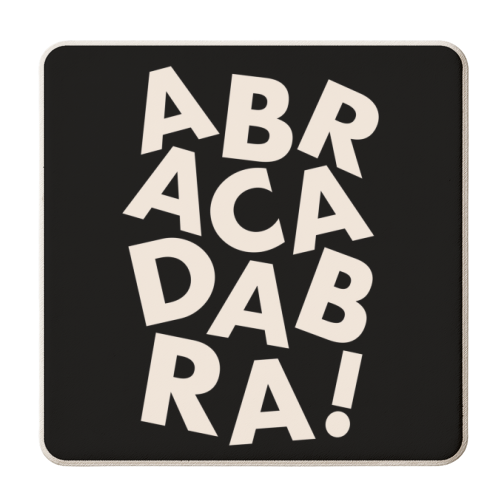 ABRACADABRA - personalised beer coaster by Hollie Mills