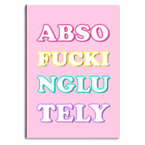 Absofuckinglutely - personalised A4, A5, A6 notebook by Adam Regester