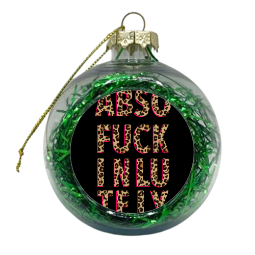 ABSOFUCKINLUTELY - xmas bauble by Hollie Mills
