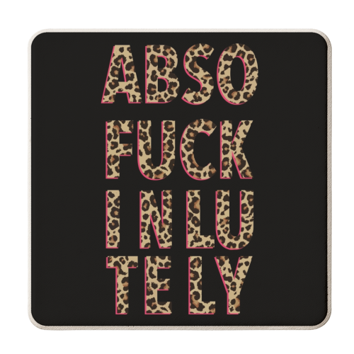 ABSOFUCKINLUTELY - personalised beer coaster by Hollie Mills