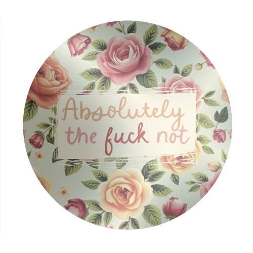 Absolutely the fuck not vintage style gift - Circle Sticker by Giddy Kipper