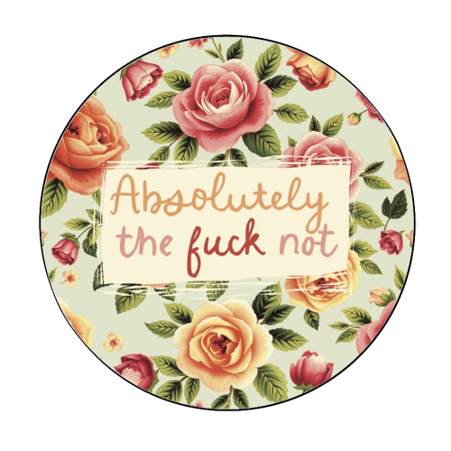Absolutely the fuck not vintage style gift - Circle Sticker by Giddy Kipper