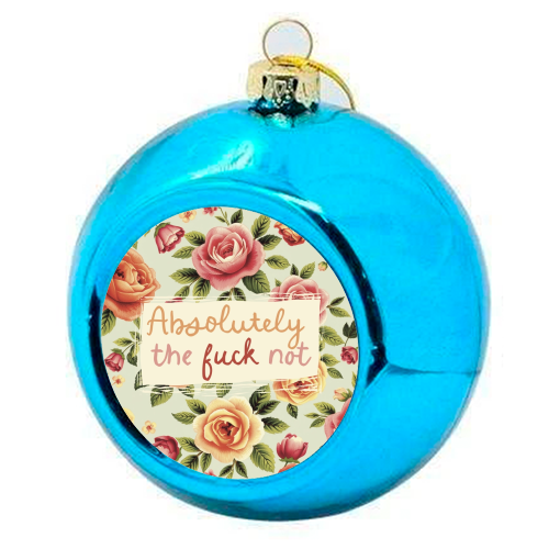 Absolutely the fuck not vintage style gift - colourful christmas bauble by Giddy Kipper