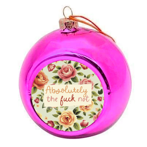 Absolutely the fuck not vintage style gift - colourful christmas bauble by Giddy Kipper