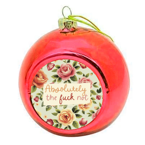 Absolutely the fuck not vintage style gift - colourful christmas bauble by Giddy Kipper