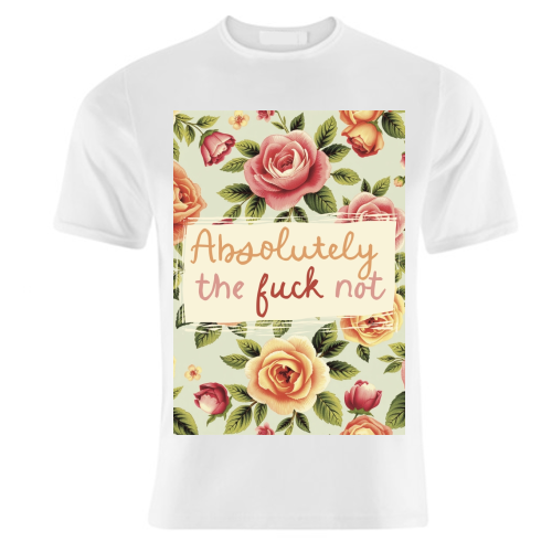 Absolutely the fuck not vintage style gift - unique t shirt by Giddy Kipper