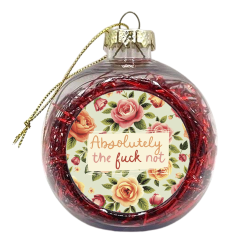 Absolutely the fuck not vintage style gift - xmas bauble by Giddy Kipper