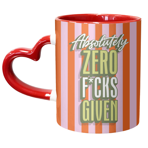 Absolutely Zero F*cks Given - unique mug by Claire Atwood