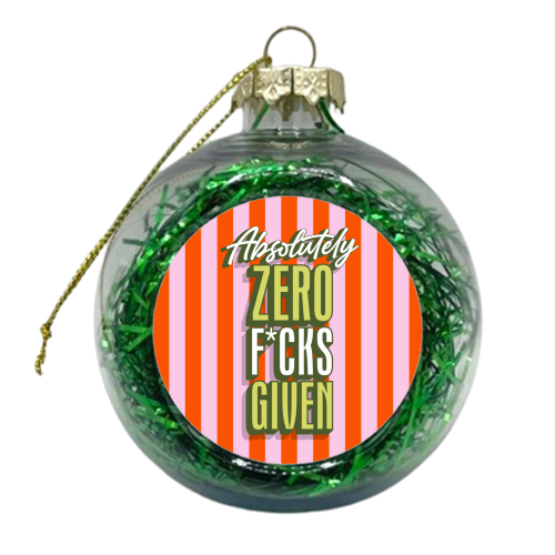 Absolutely Zero F*cks Given - xmas bauble by Claire Atwood
