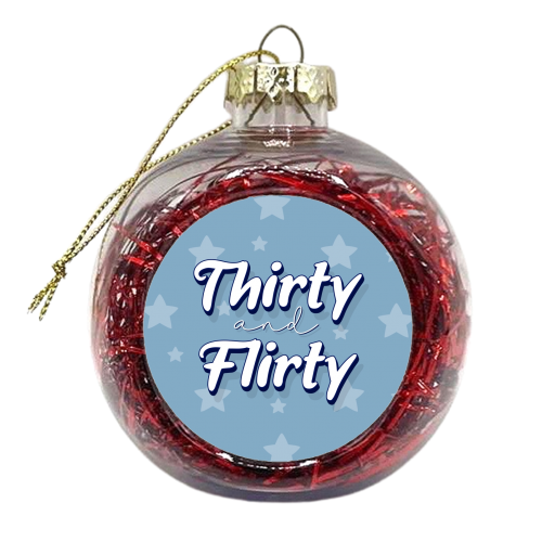 Age Thirty and flirty print - xmas bauble by The Girl Next Draw