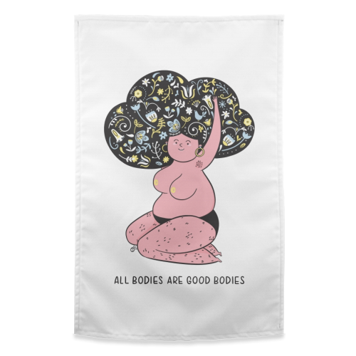 All Bodies Are Good Bodies - funny tea towel by Alice Palazon