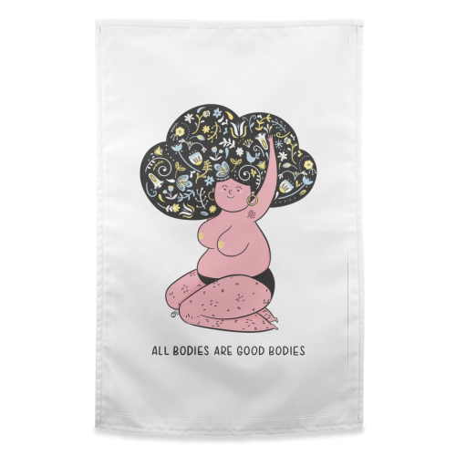 All Bodies Are Good Bodies - funny tea towel by Alice Palazon