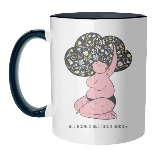 All Bodies Are Good Bodies - unique mug by Alice Palazon