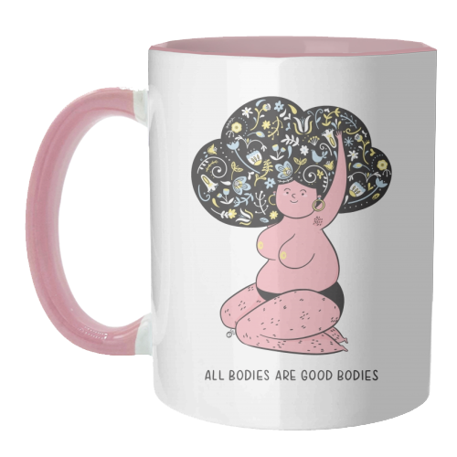 All Bodies Are Good Bodies - unique mug by Alice Palazon