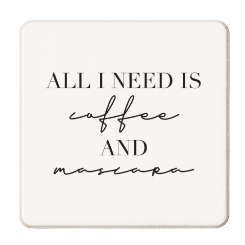 All I Need Is Coffee and Mascara - personalised beer coaster by Toni Scott
