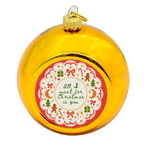 All I want for Christmas - colourful christmas bauble by Lilly Rose
