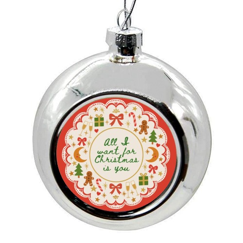 All I want for Christmas - colourful christmas bauble by Lilly Rose