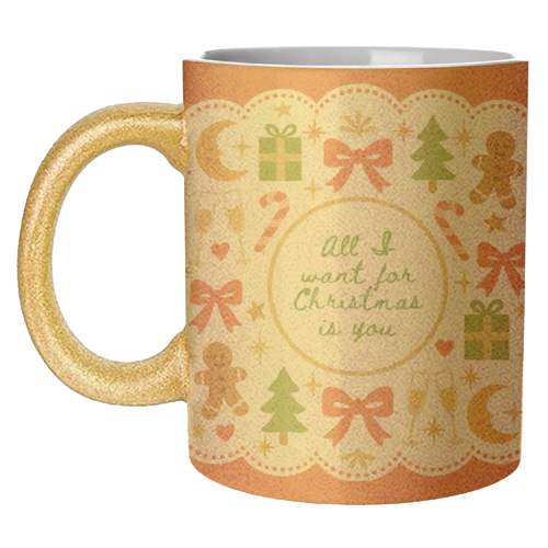 All I want for Christmas - unique mug by Lilly Rose