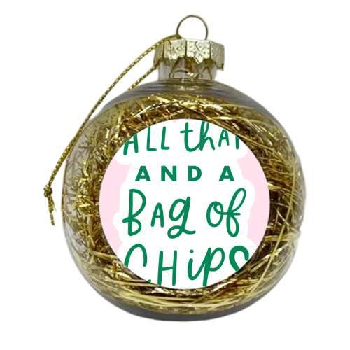 All That and a Bag Of Chips - xmas bauble by Natalie Rodrigues