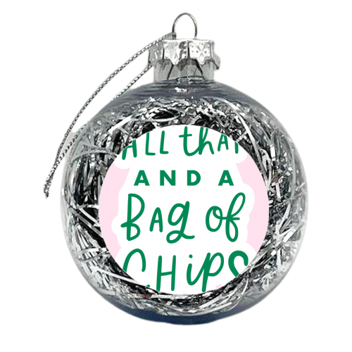 All That and a Bag Of Chips - xmas bauble by Natalie Rodrigues