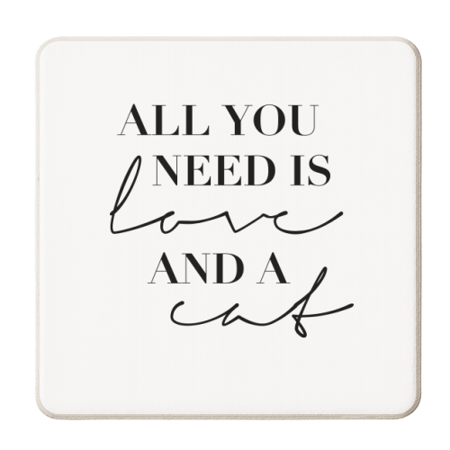 All You Need Is Love and A Cat - personalised beer coaster by Toni Scott