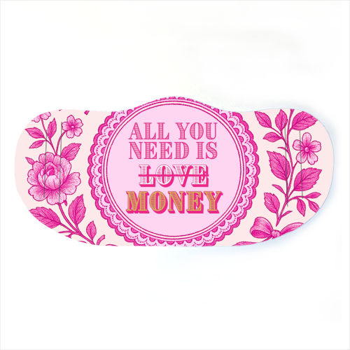All You Need Is.. Money. - face cover mask by Lilly Rose