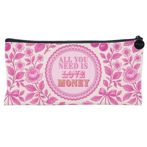 All You Need Is.. Money. - flat pencil case by Lilly Rose