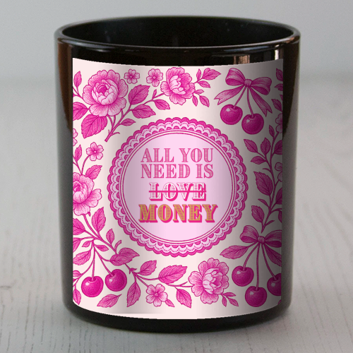 All You Need Is.. Money. - scented candle by Lilly Rose