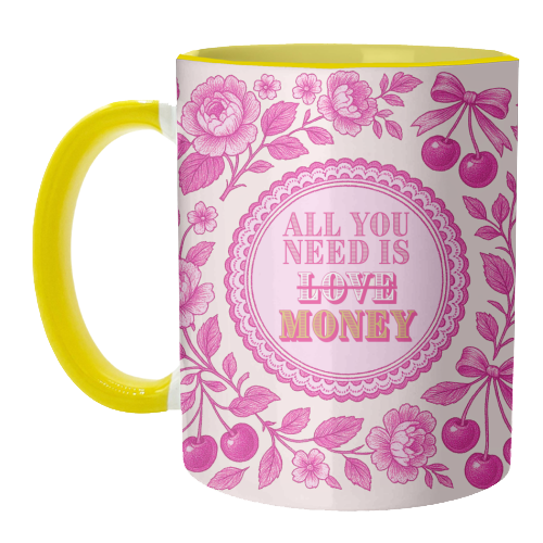 All You Need Is.. Money. - unique mug by Lilly Rose